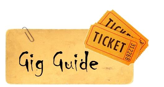 Gig Guide and Tickets